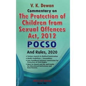 Asia Law House's The Protection of Children from Sexual Offences Act, 2012 and Rules, 2020 [POCSO] by V. K. Dewan